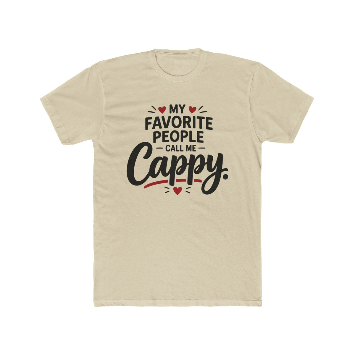My Favorite People Call Me Cappy Shirt