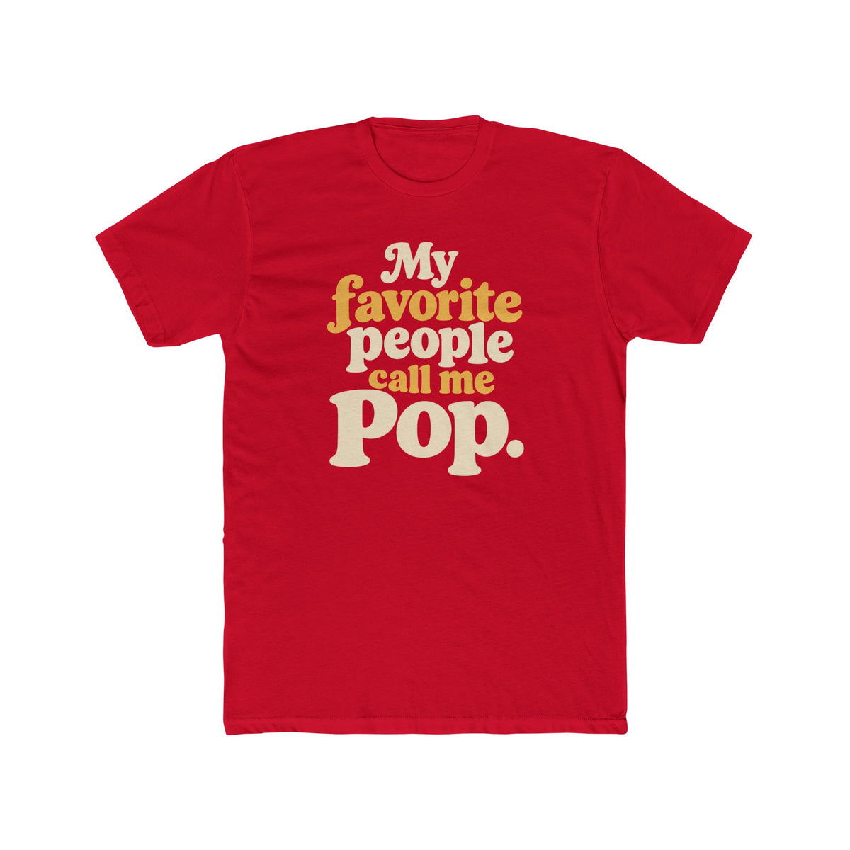 My Favorite People Call Me Pop T-Shirt