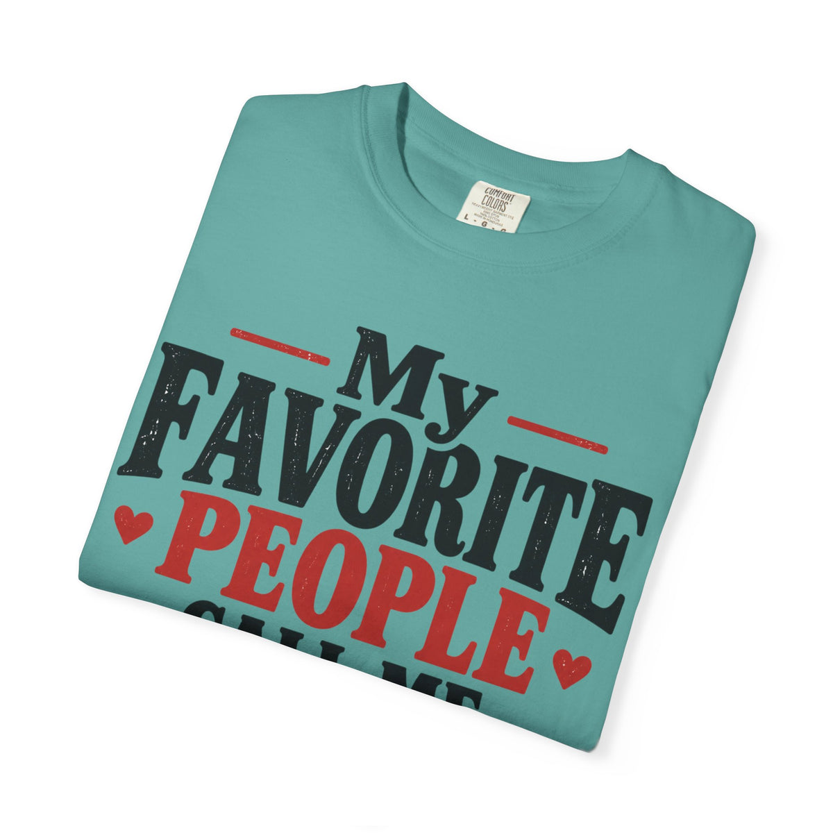 My Favorite People Call Me Grammy T-Shirt