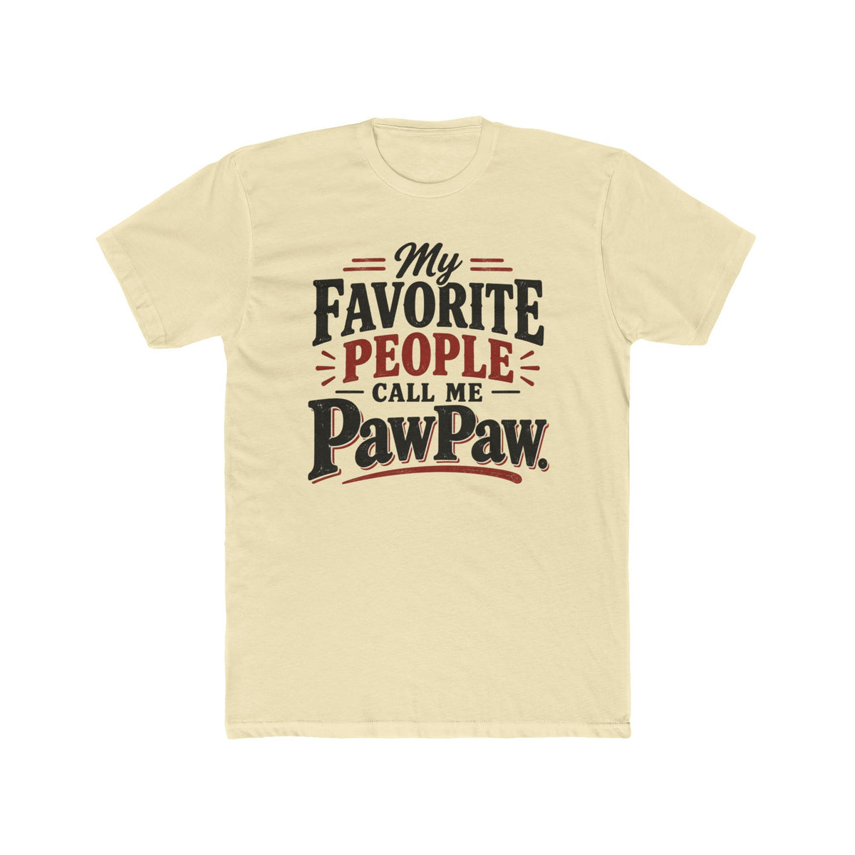 My Favorite People Call Me PawPaw T-Shirt