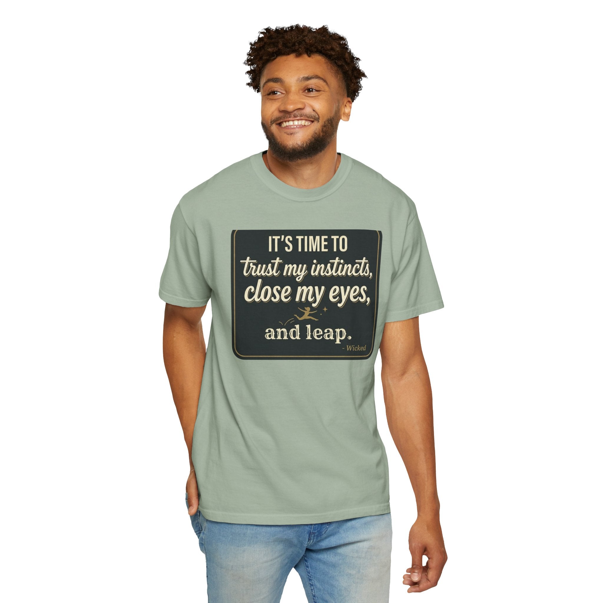 Inspirational Quote T-Shirt — “It’s Time to Trust My Instincts, Close My Eyes, and Leap.”