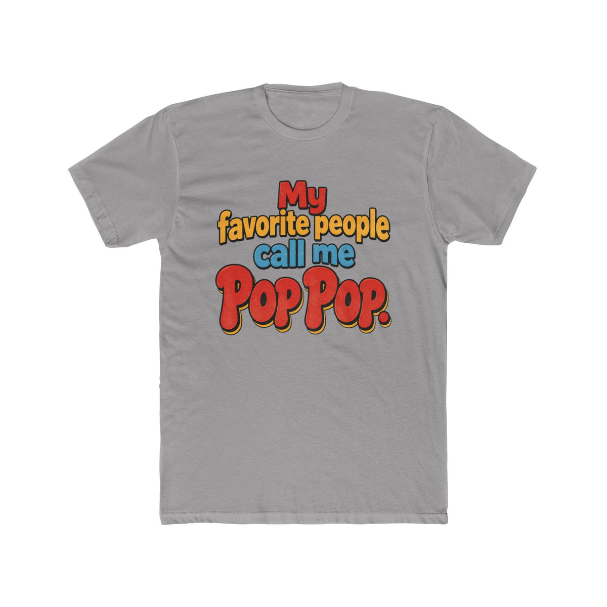 My Favorite People Call Me Pop Pop T-Shirt
