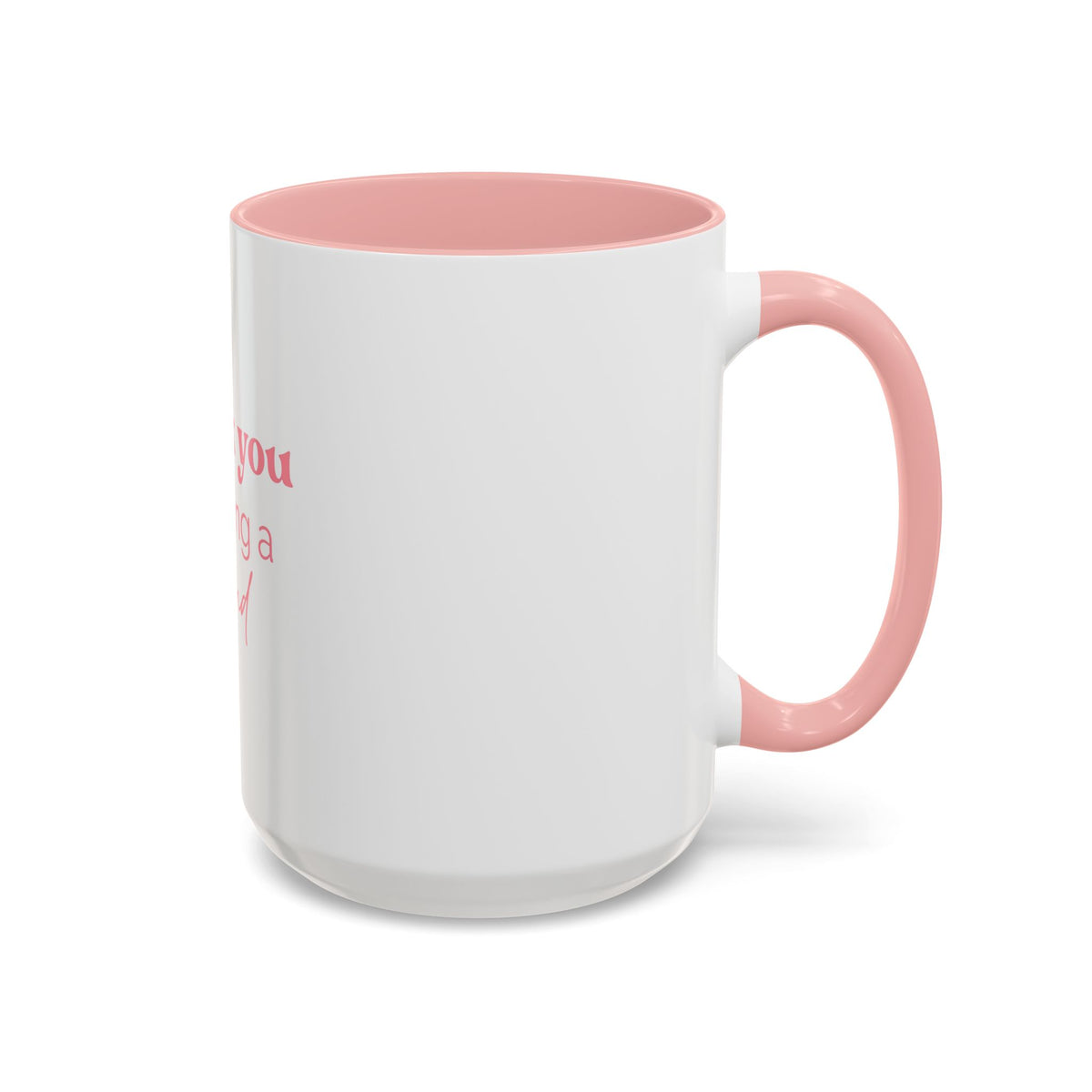 Thank You for Being a Friend Coffee Mug — Pink Friendship Accent Mug (11/15oz)