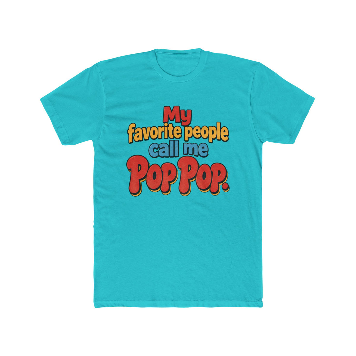 My Favorite People Call Me Pop Pop T-Shirt