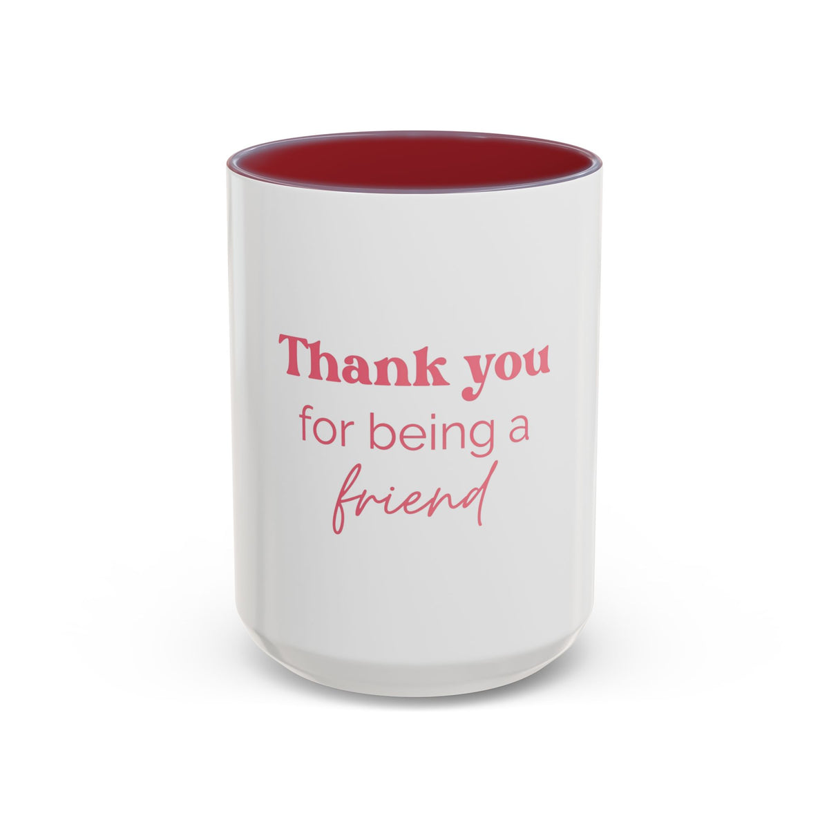 Thank You for Being a Friend Coffee Mug — Pink Friendship Accent Mug (11/15oz)