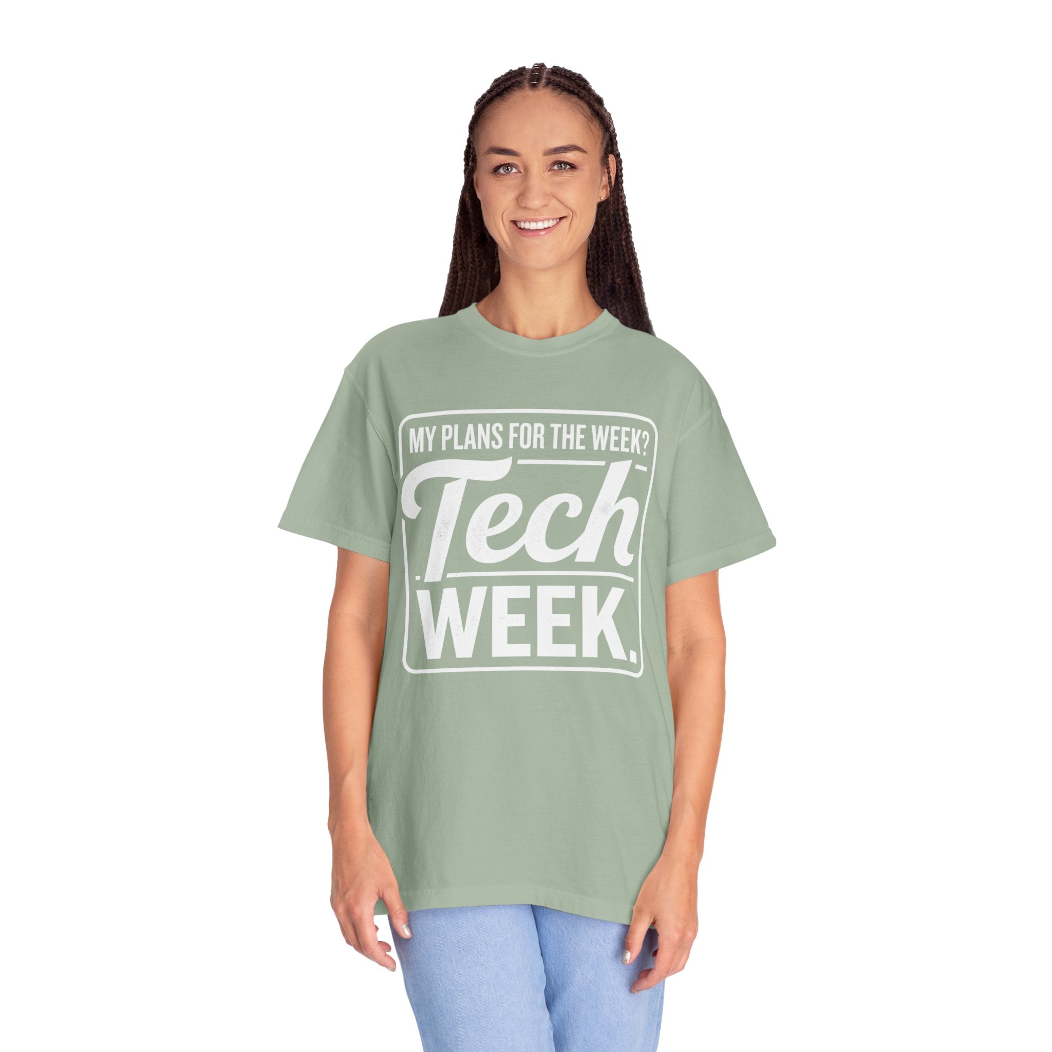 Tech Week T-Shirt — "My Plans For the Week? Tech Week." Graphic Tee