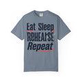 Eat. Sleep. Rehearse. Repeat. T-Shirt — Musicians’ Graphic Tee