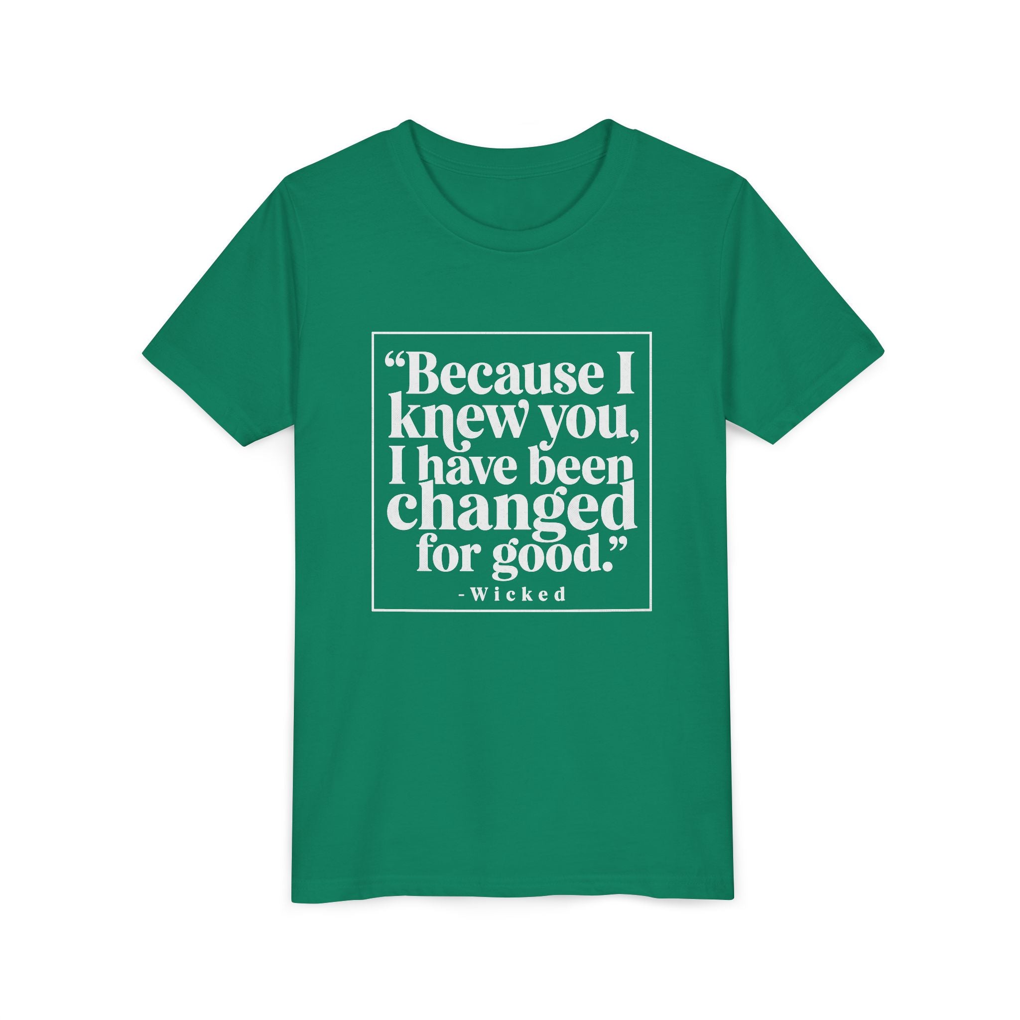 Wicked 'Because I Knew You, I Have Been Changed For Good' Youth Tee