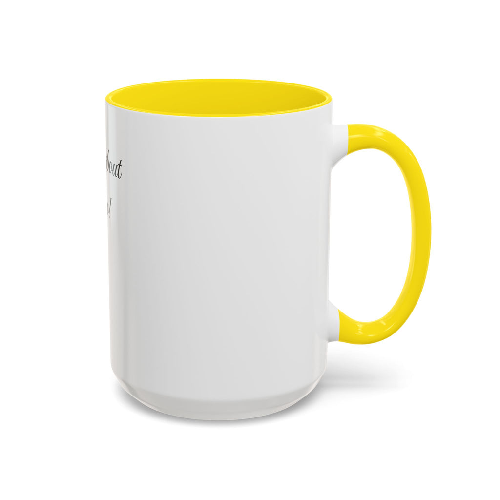 Inspirational Quote Accent Coffee Mug (Yellow) – 'If we could we dream about...'