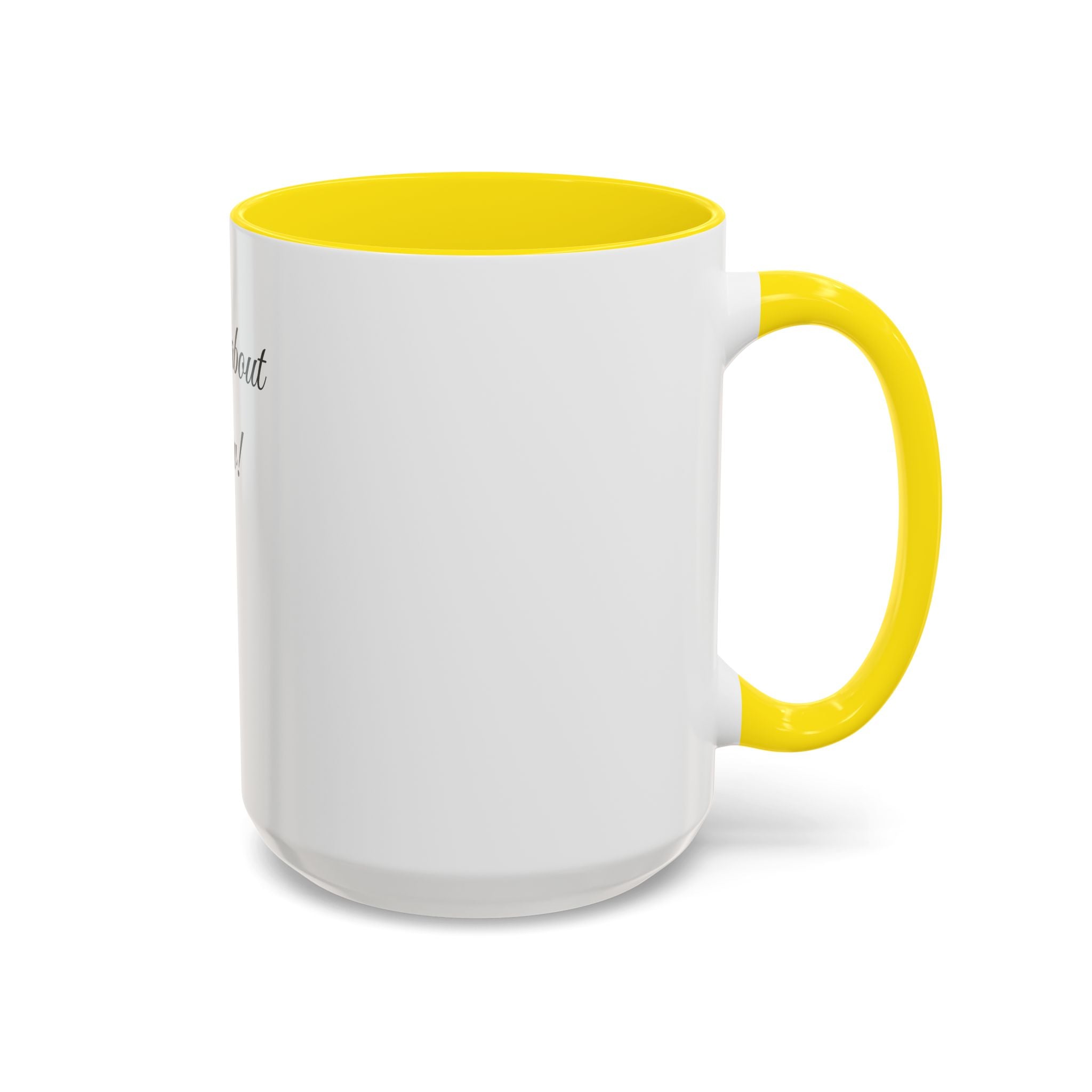 Inspirational Quote Accent Coffee Mug (Yellow) – 'If we could we dream about...'