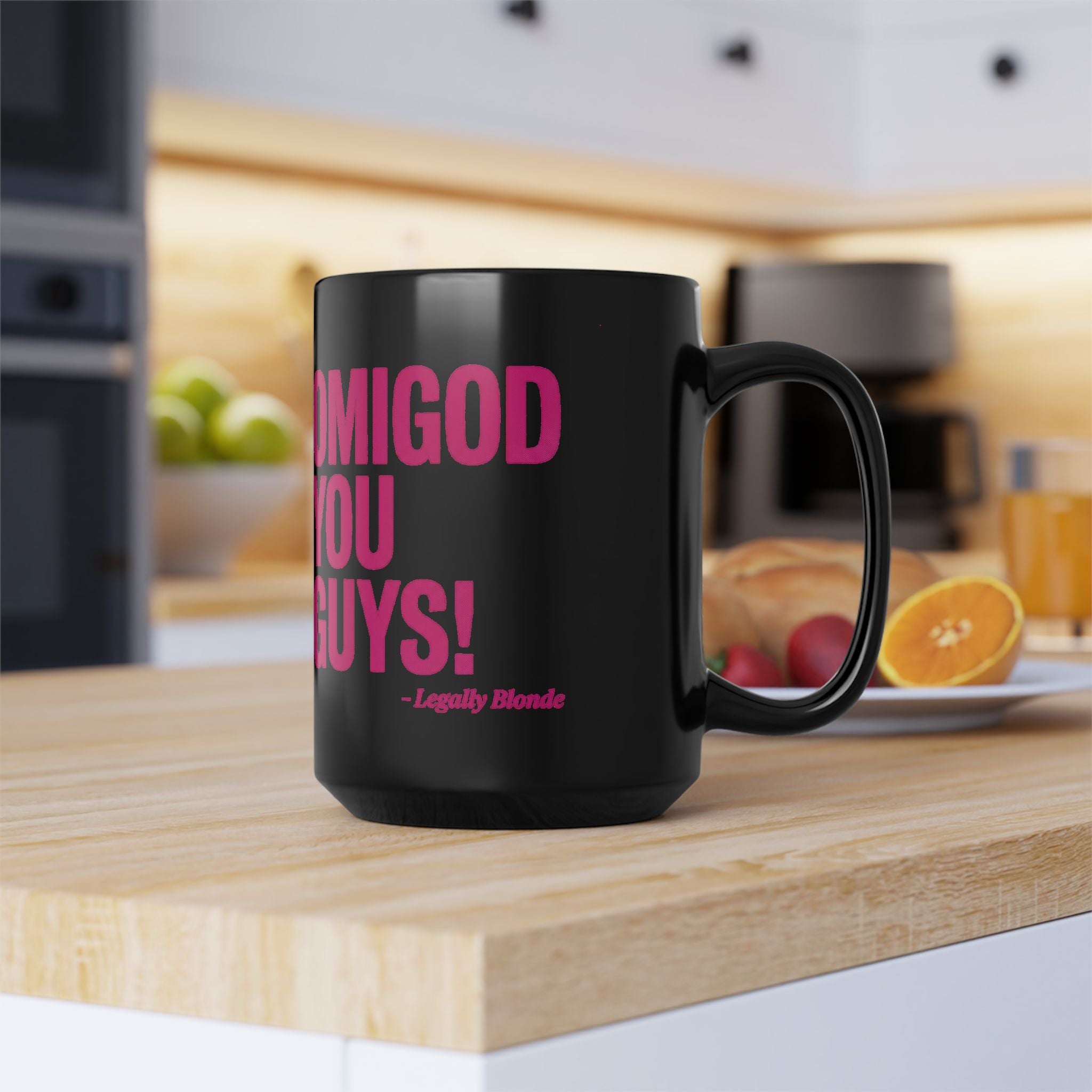 OMIGOD YOU GUYS! Mug — Legally Blonde Quote Black Coffee Cup (11oz, 15oz)