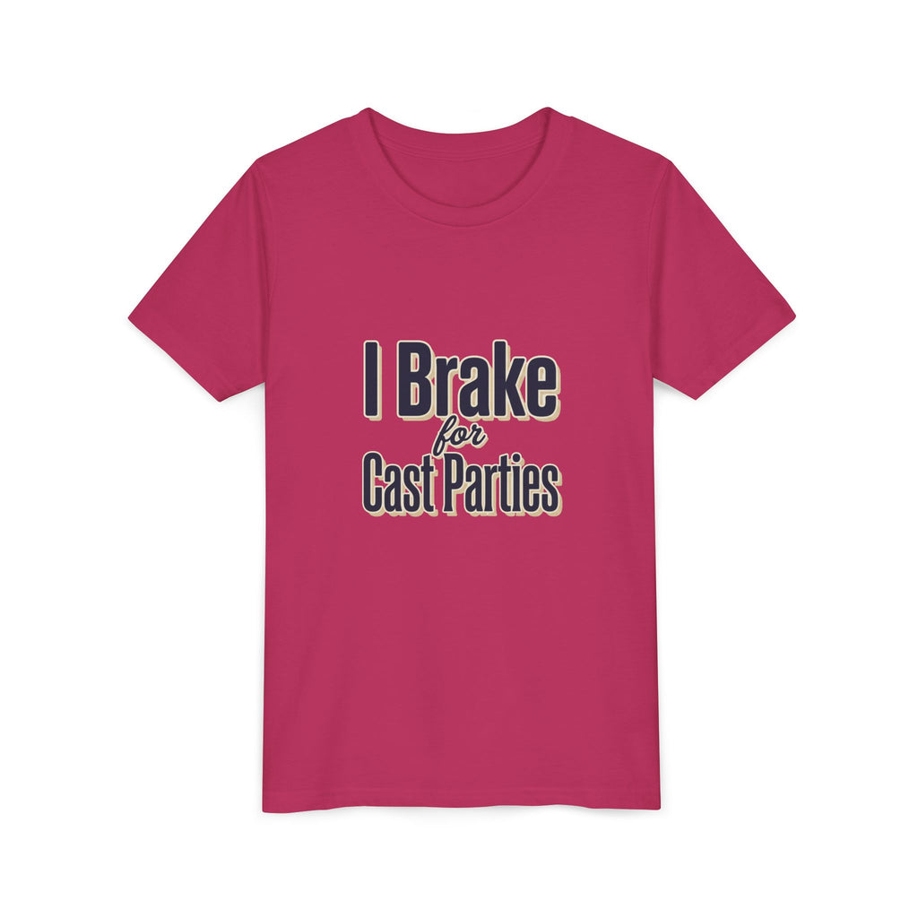 Youth Tee — "I Brake For Cast Parties"