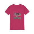 Youth Tee — "I Brake For Cast Parties"