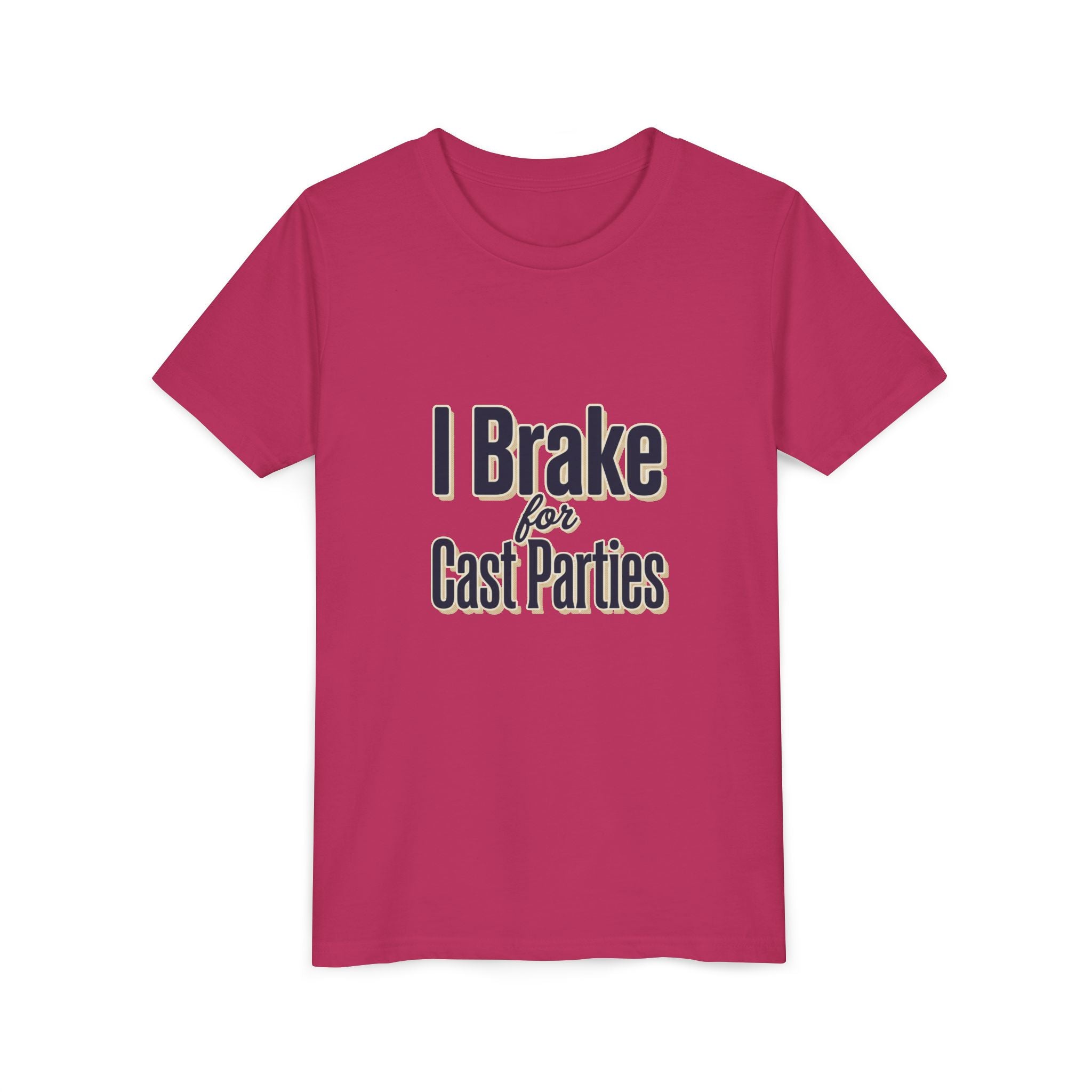 Youth Tee — "I Brake For Cast Parties"