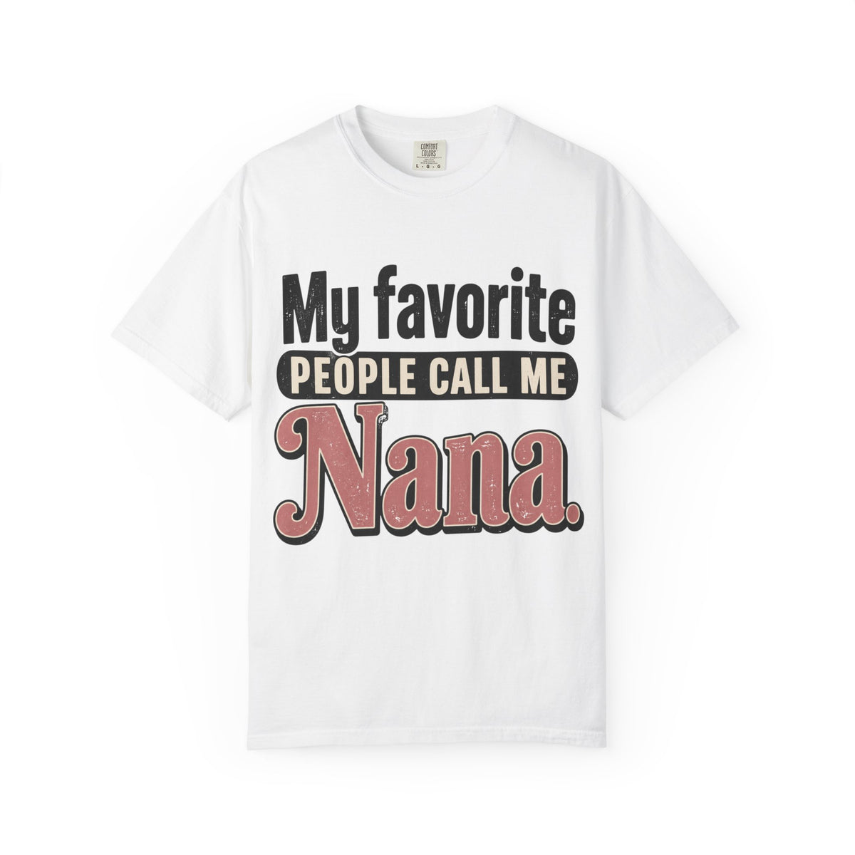 My Favorite People Call Me Nana T-Shirt