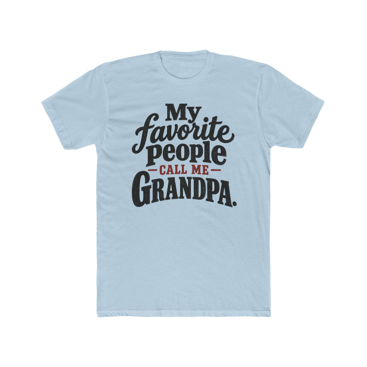 My Favorite People Call Me Grandpa T-Shirt