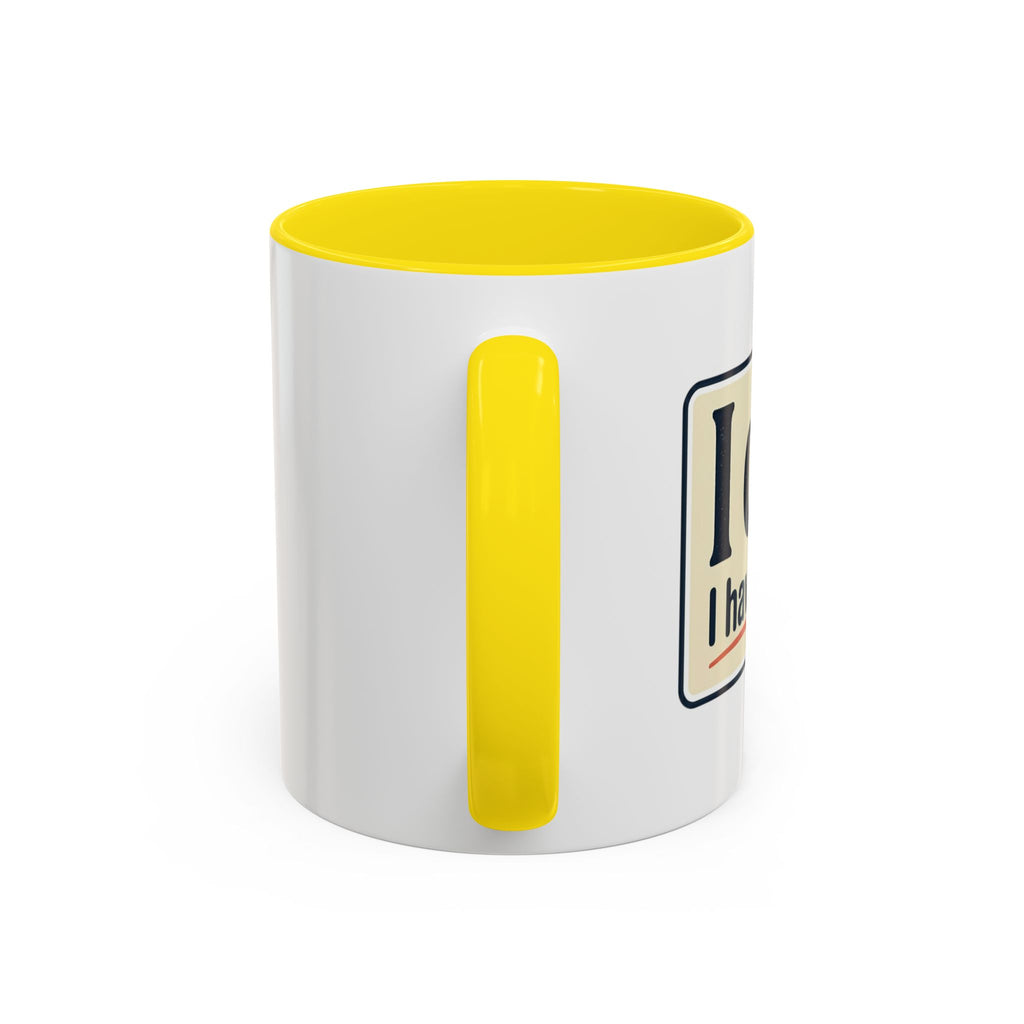 I Can't. I Have Rehearsal. Accent Coffee Mug — 11/15oz
