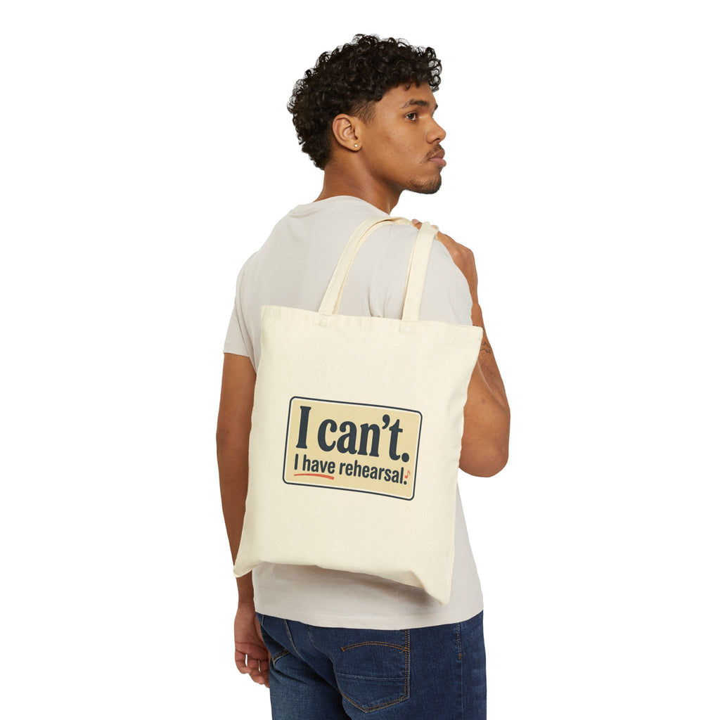 'I can't. I have rehearsal.' Cotton Canvas Tote Bag — Rehearsal Mom/Gamer Theater Bag