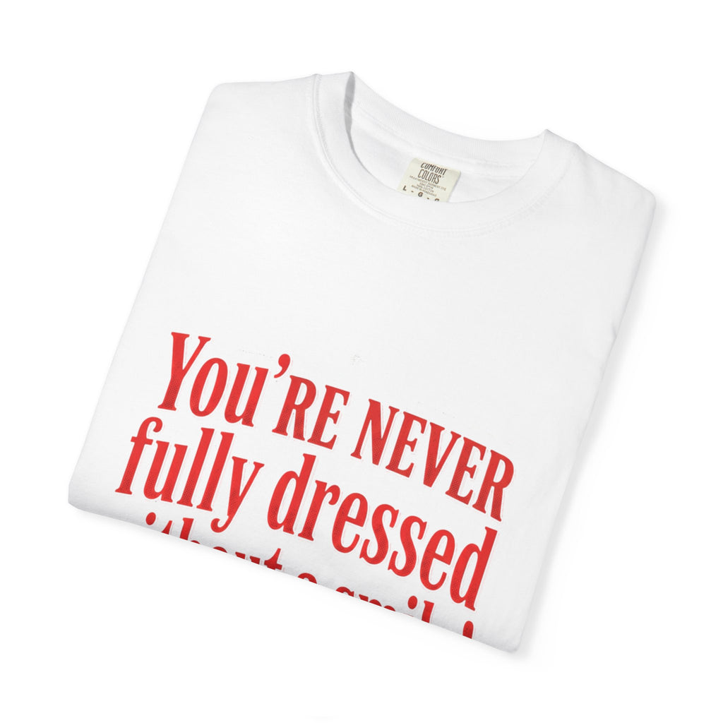 Annie Quote T-Shirt — "You're never fully dressed without a smile!"