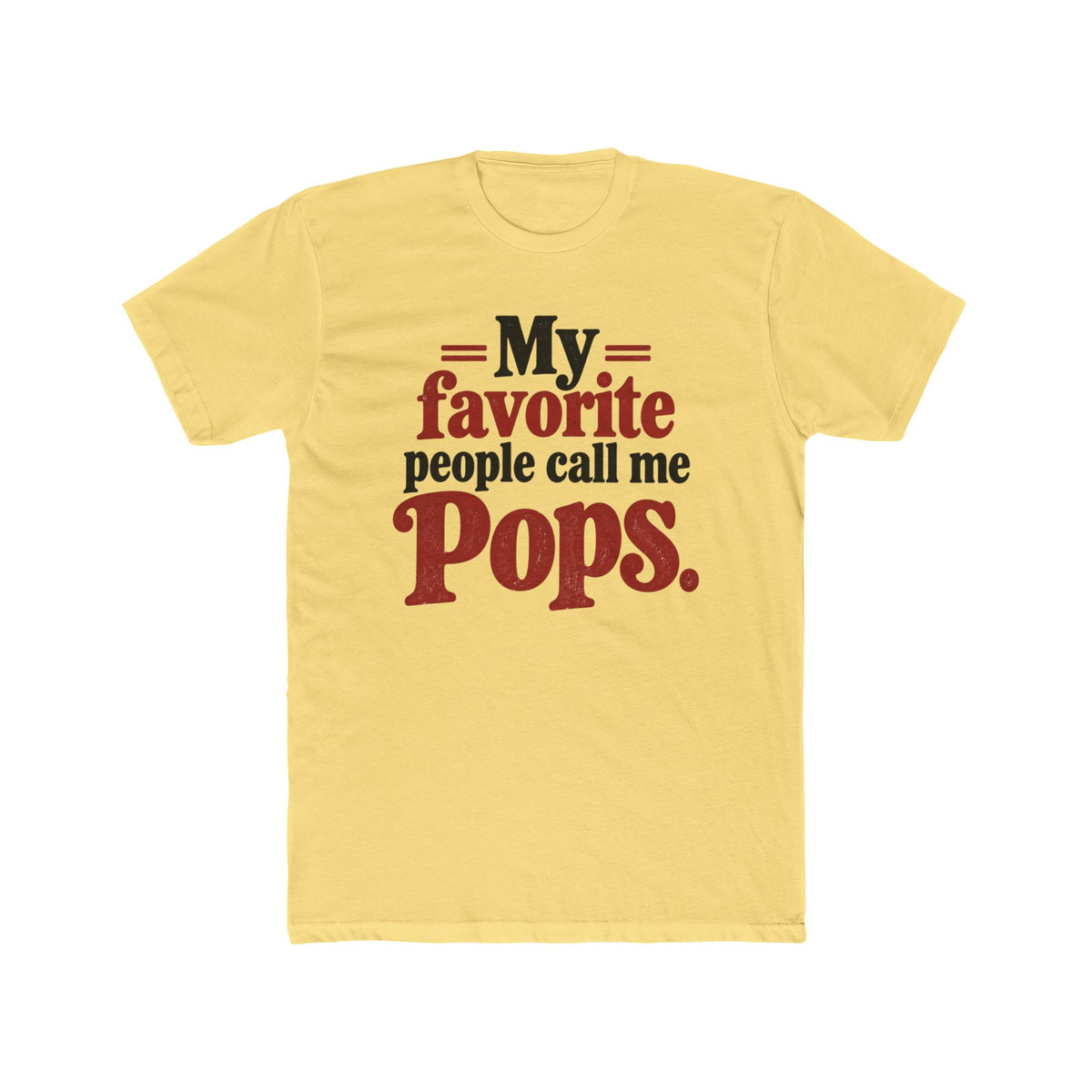My Favorite People Call Me Pops T-Shirt