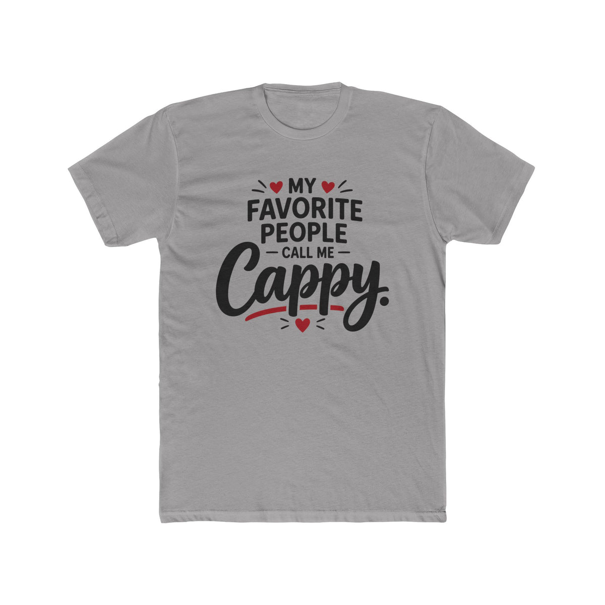 My Favorite People Call Me Cappy Shirt