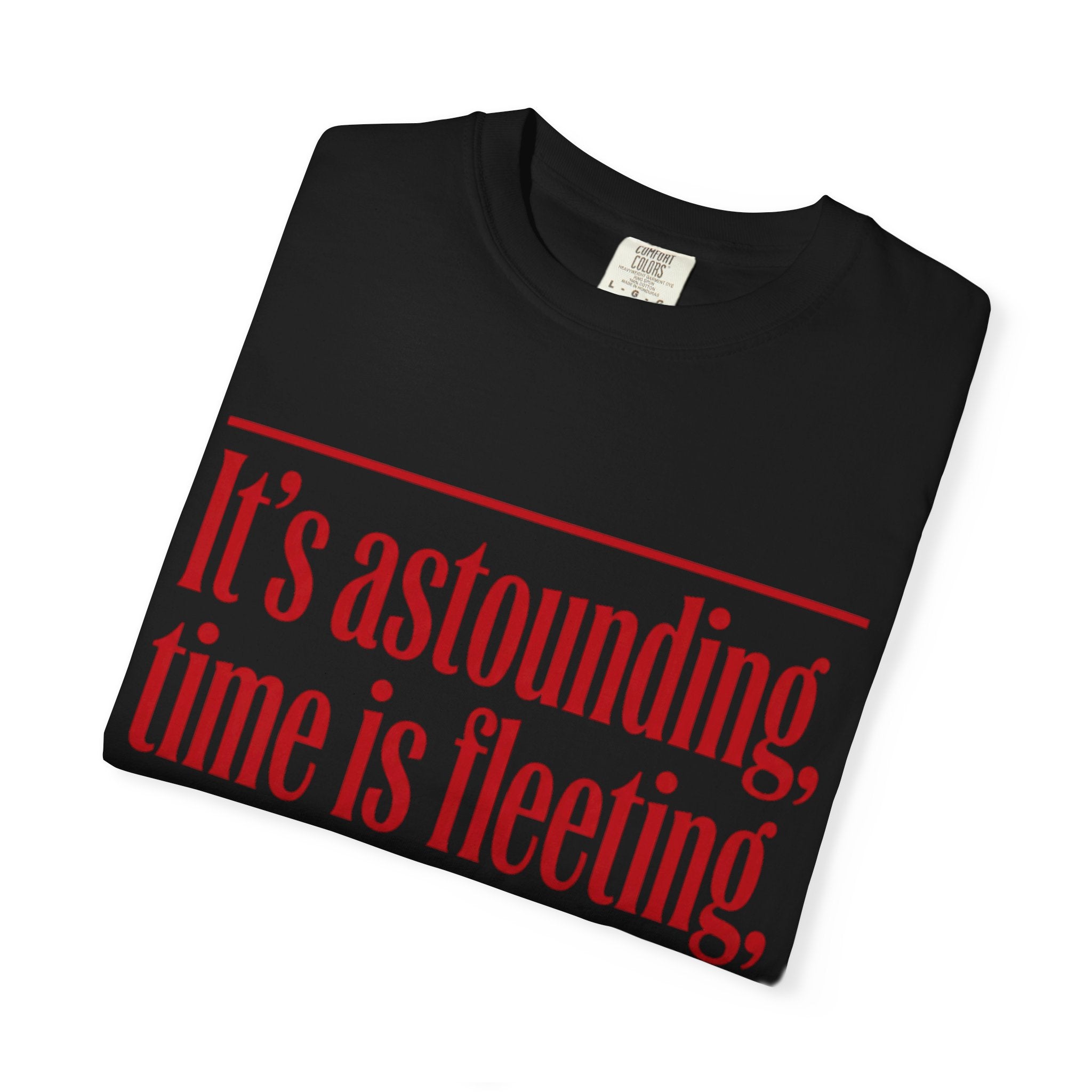 Rocky Horror Quote T-Shirt — "It's astounding, time is fleeting" Graphic Tee