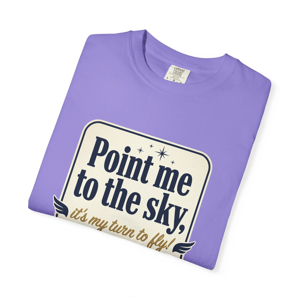 "Point Me to the Sky" Graphic T-Shirt — The Wild Party Quote