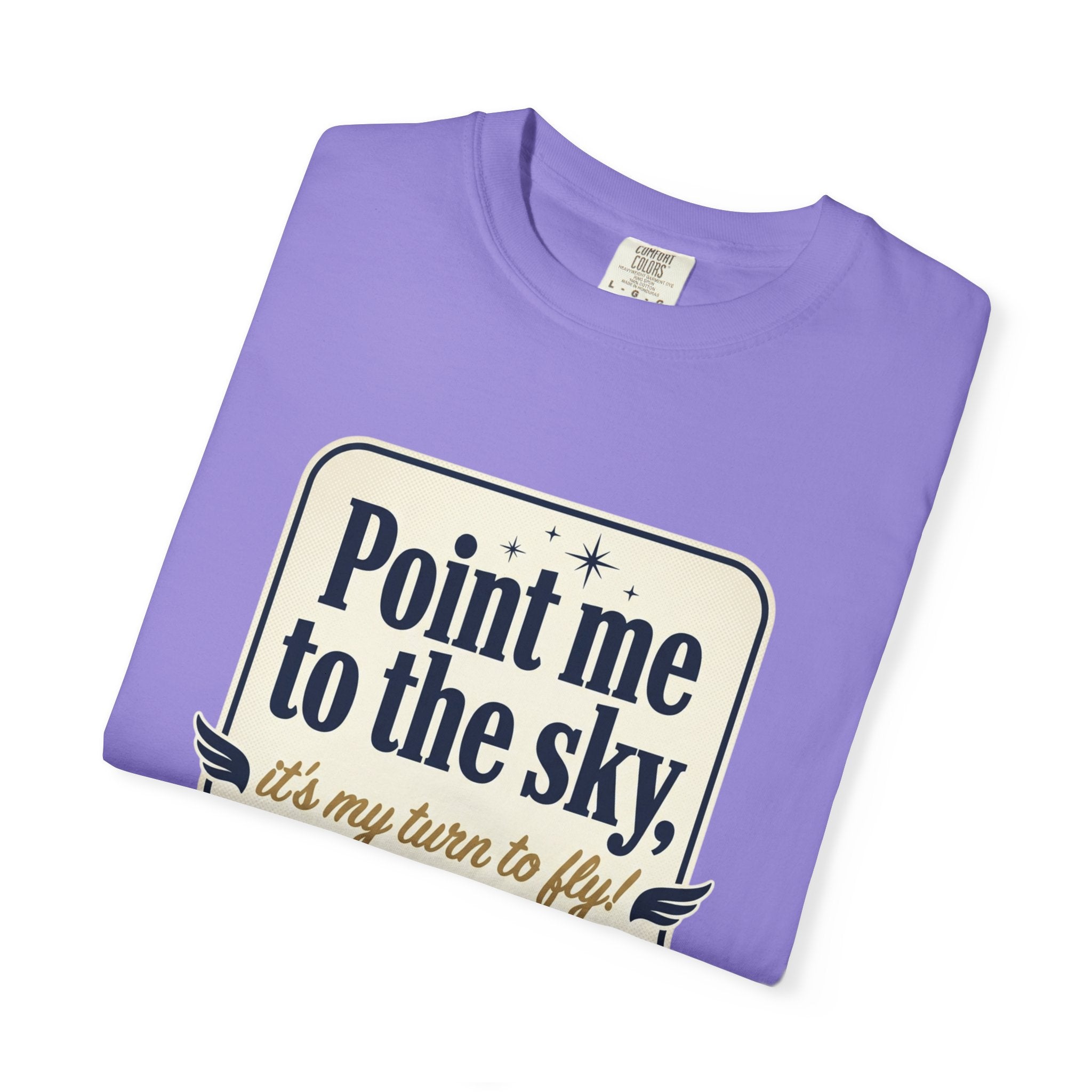 "Point Me to the Sky" Graphic T-Shirt — The Wild Party Quote