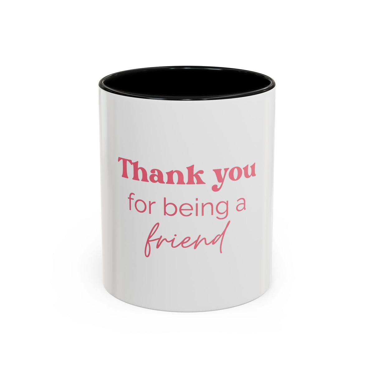 Thank You for Being a Friend Coffee Mug — Pink Friendship Accent Mug (11/15oz)