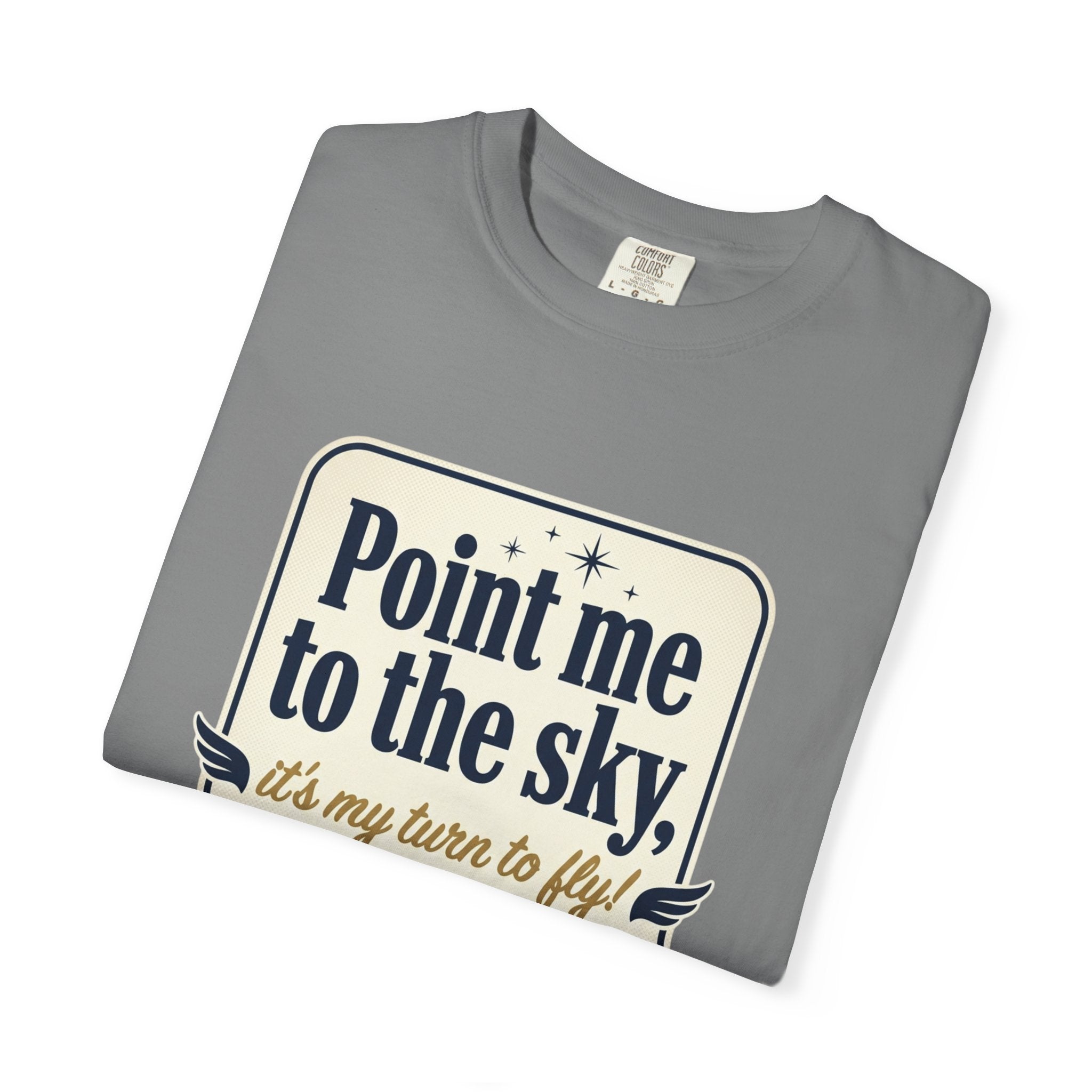 "Point Me to the Sky" Graphic T-Shirt — The Wild Party Quote