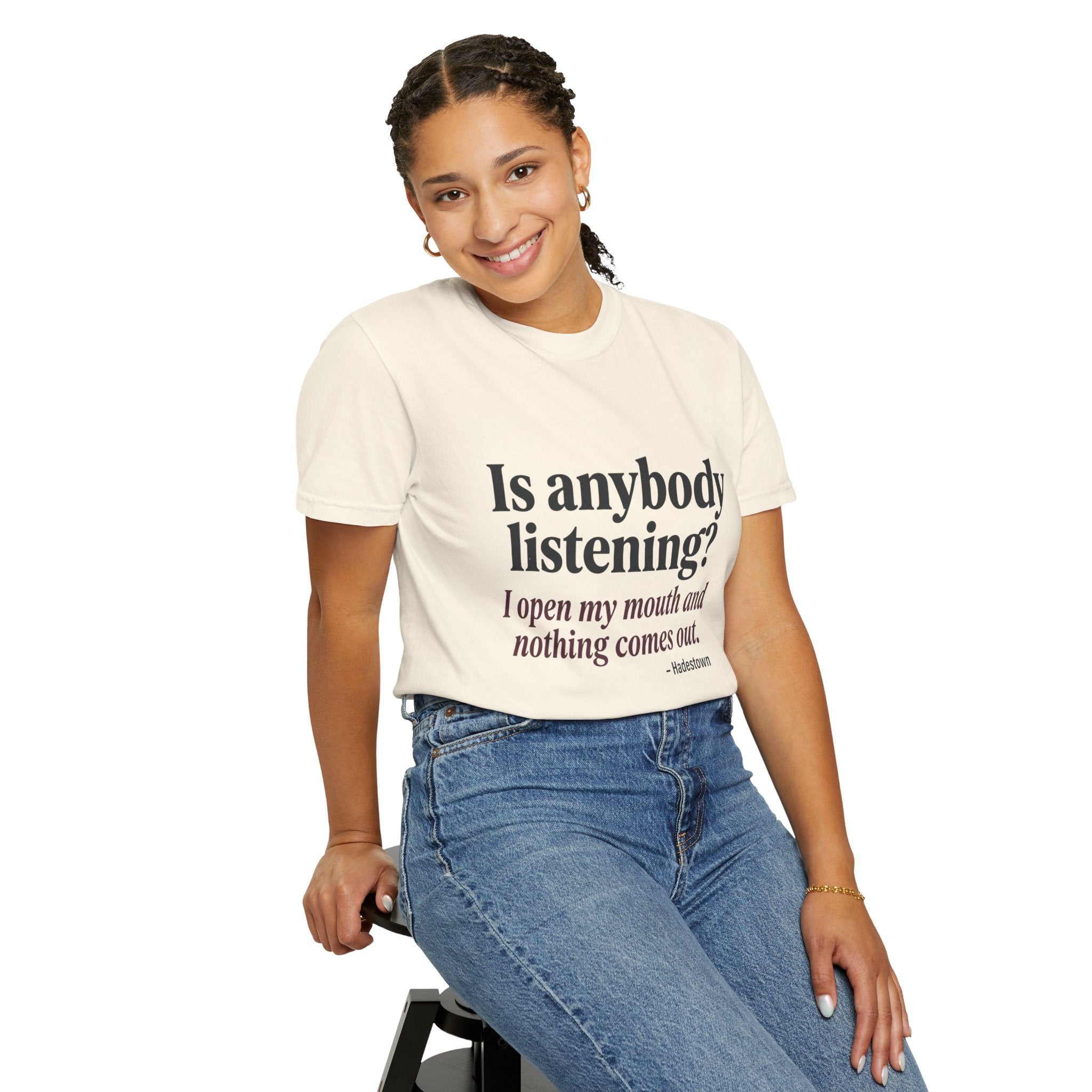 Is Anybody Listening? Quote T‑Shirt — Hadestown Lyric Tee