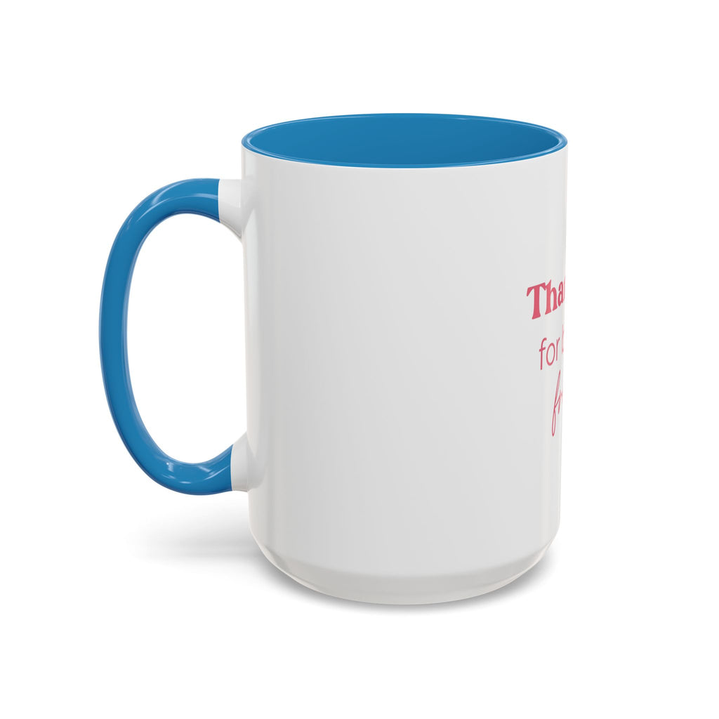 Thank You for Being a Friend Coffee Mug — Pink Friendship Accent Mug (11/15oz)