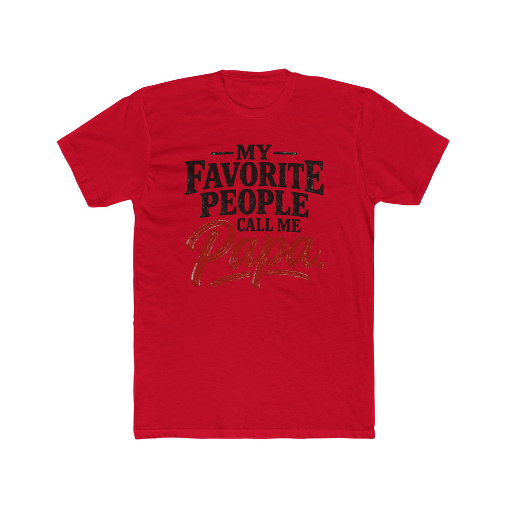 My Favorite People Call Me Papa T-Shirt