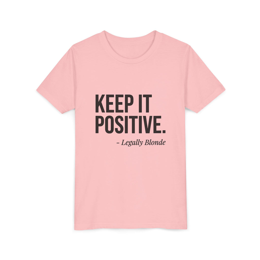 Youth Tee - Keep It Positive - Legally Blonde