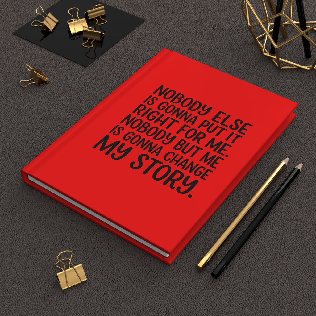 Hardcover Journal — "Nobody Else... Nobody But Me" Motivational Empowerment Notebook